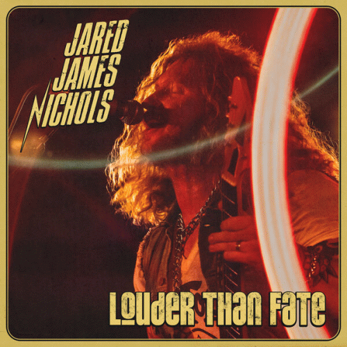 Jared James Nichols : Louder Than Fate